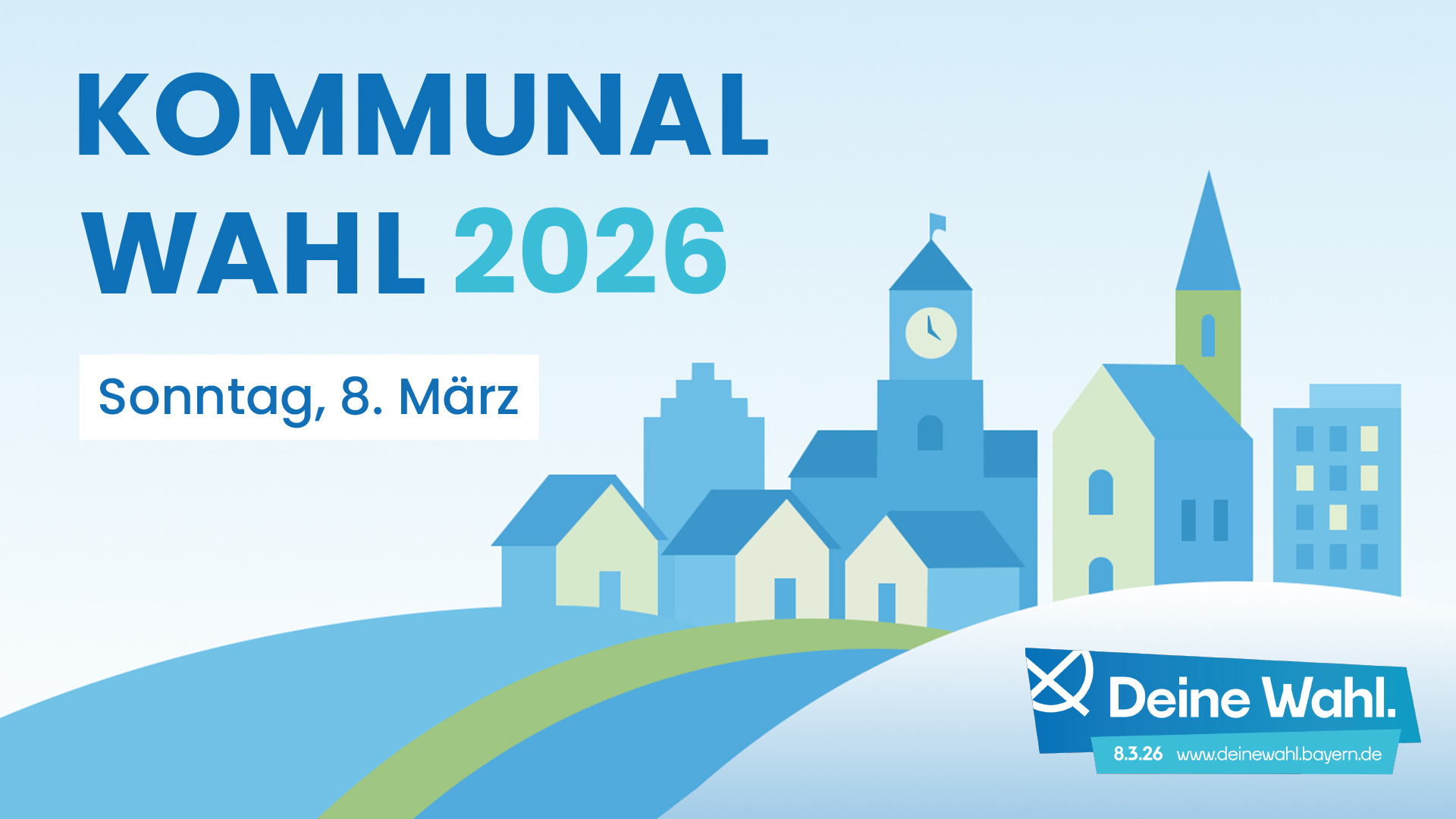 Kommunalwahl 2026, Sonntag 08.03.2026. Deine Wahl